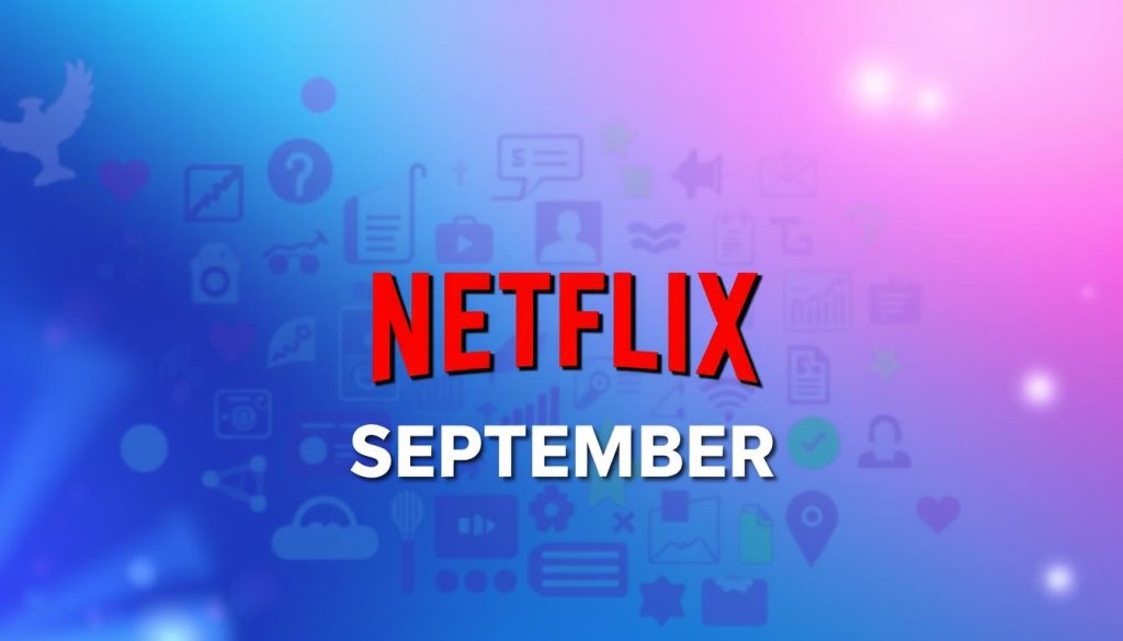 A vibrant and contemporary poster design showcasing the Netflix September streaming highlights. Prominent in the center is the Netflix logo, rendered in a sleek and modern style. Behind it, a collage of colorful icons and symbols representing various genres of content - action, comedy, drama, sci-fi, and more. The background features a dynamic, gradient-based color scheme, with hues of blue, purple, and pink that evoke a sense of energy and excitement. Subtle lighting effects and a shallow depth of field create a cinematic, professional look. The overall composition is balanced, visually striking, and designed to capture the attention of Netflix subscribers eagerly anticipating the September release schedule. A vibrant and contemporary poster design showcasing the Netflix September streaming highlights. Prominent in the center is the Netflix logo, rendered in a sleek and modern style. Behind it, a collage of colorful icons and symbols representing various genres of content - action, comedy, drama, sci-fi, and more. The background features a dynamic, gradient-based color scheme, with hues of blue, purple, and pink that evoke a sense of energy and excitement. Subtle lighting effects and a shallow depth of field create a cinematic, professional look. The overall composition is balanced, visually striking, and designed to capture the attention of Netflix subscribers eagerly anticipating the September release schedule.